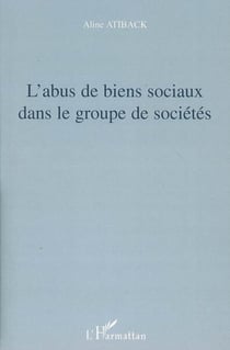 L'abus de biens sociaux dans le groupe de sociétés