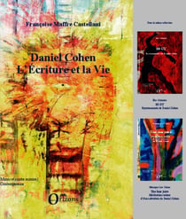 Daniel Cohen - L'écriture et la vie