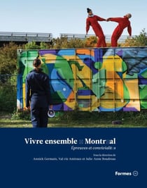 Vivre ensemble à Montréal - épreuves et convivialité