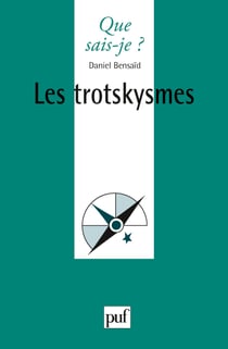 Les trotskysmes - « Que sais-je ? » n° 3629