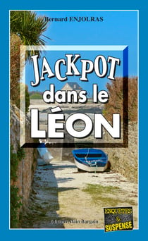 Jackpot dans le Léon - Les dossiers secrets du commandant Forisse - Tome 1