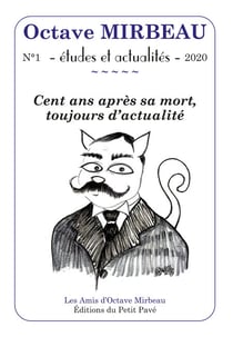 Octave Mirbeau – Études et actualités - N° 1 - 2020 - Cent ans après sa mort, toujours d'actualité