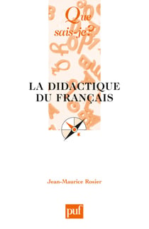 La didactique du français - « Que sais-je ? » n° 2656