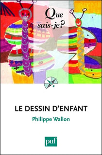 Le dessin d'enfant - « Que sais-je ? » n° 3591