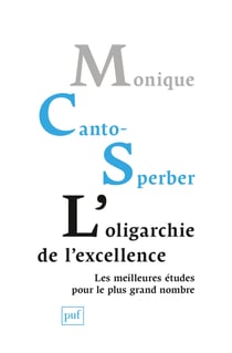 L'oligarchie de l’excellence : Les meilleures études pour le plus grand nombre - Les meilleures études pour le plus grand nombre