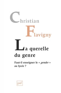 La querelle du genre : Faut-il enseigner le « gender » au lycée ? - Faut-il enseigner le "gender" au lycée ?