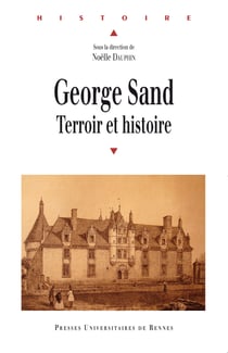 George Sand - Terroir et histoire