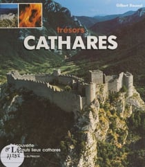 Trésors cathares - Découverte des hauts lieux cathares