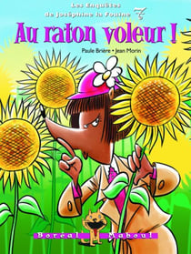 Au raton voleur ! - Les Enquêtes de Joséphine la Fouine 7