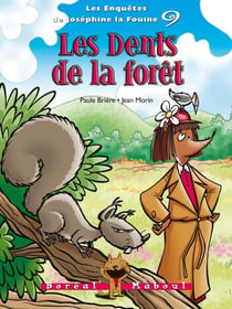 Les dents de la forêt - Les enquêtes de Joséphine la Fouine 9