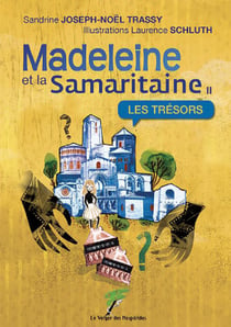 Madeleine et la samaritaine - Les Trésors