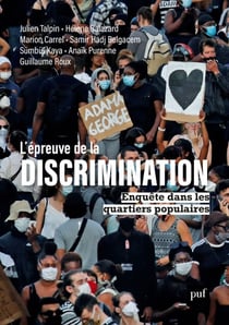 L'épreuve de la discrimination : Enquête dans les quartiers populaires - Enquête dans les quartiers populaires
