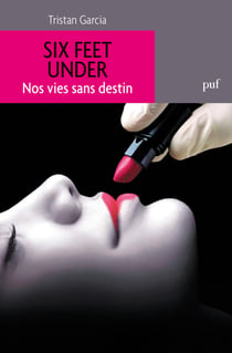 Six Feet Under : Nos vies sans destin