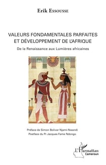 Valeurs fondamentales parfaites et développement de l'Afrique - De la Renaissance aux Lumières africaines