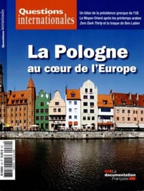 Questions internationales : La Pologne au coeur de l'Europe - n°69