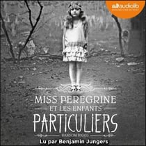 Miss Peregrine et les enfants particuliers