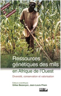 Ressources génétiques des mils en Afrique de l’Ouest - Diversité, conservation et valorisation