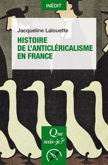 Histoire de l'anticléricalisme en France - « Que sais-je ? » n° 4145
