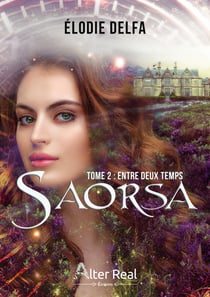 Entre deux temps - Saorsa, T2
