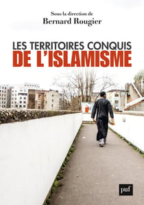 Les territoires conquis de l'islamisme - Edition augmentée