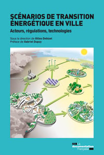Scénarios de transition énergétique en ville - Acteurs, régulations, technologies