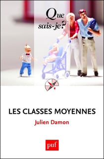 Les classes moyennes - « Que sais-je ? » n° 3982
