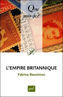 L'Empire britannique - « Que sais-je ? » n° 3984