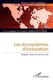 Les écosystèmes d'innovation - Regards croisés des acteurs clés