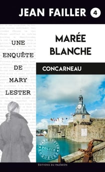 Marée blanche - Les enquêtes de Mary Lester - Tome 4