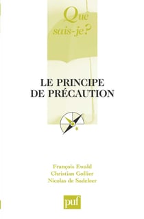 Le principe de précaution - « Que sais-je ? » n° 3596