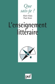 L'enseignement littéraire - « Que sais-je ? » n° 3749