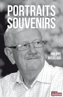 Portraits-Souvenirs - Témoignage politique et personnel