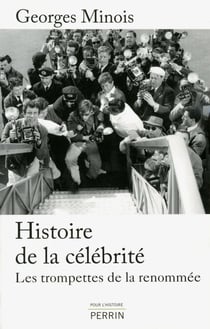 Histoire de la célébrité - Les trompettes de la renommée