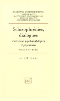 Schizophrénies, dialogues : Entretiens psychanalytiques et psychiatrie