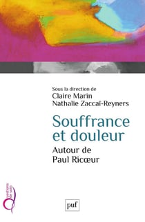 Souffrance et douleur. Autour de Paul Ricœur
