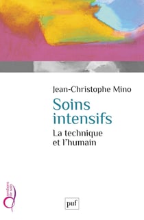 Soins intensifs : La technique et l'humain - La technique et l'humain