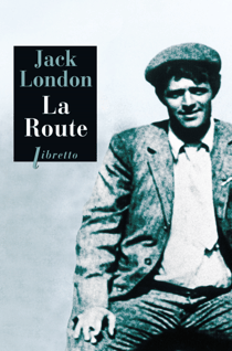 La Route - Les Vagabonds du rail