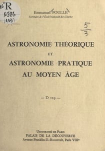 Astronomie théorique et astronomie pratique au Moyen Âge - Conférence donnée au Palais de la découverte le 3 juin 1967