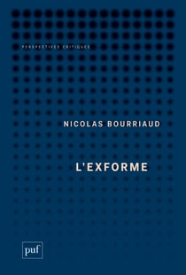 L'exforme : Art, idéologie et rejet - Art, idéologie et rejet