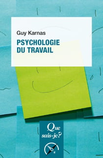 Psychologie du travail - « Que sais-je ? » n° 1722