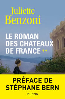 Le roman des chateaux de France - tome 2