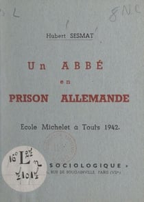 Un abbé en prison allemande - École Michelet à Tours 1942