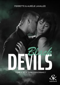 Black Devils 2 - Et si tu me pardonnais ?
