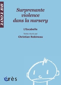 Surprenante violence dans la nursery - 1001 bb n°83