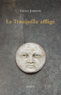 Le Tranquille affligé