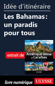 Id�e d'itin�raire - Les Bahamas : un paradis pour tous
