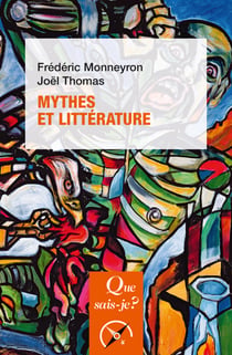 Mythes et littérature - « Que sais-je ? » n° 3645