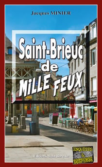 Saint-Brieuc de mille feux - Audrey Tisserand, Lieutenant de police - Tome 3