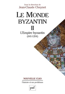 L'Empire byzantin : 641-1204 - L'Empire byzantin (641-1204)