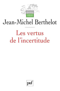 Les vertus de l'incertitude - Le travail de l'analyse dans les sciences sociales